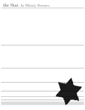 At the top is the text The Star. by Vikenty Veresav. There are thin black horizontal lines, at the top the gaps between them are fairly wide and the lines get closer and closer together towards the bottom. In the bottom right, there is a dark gray six pointed star like the ones the Nazis made the Jews wear. It looks like it's trapped behind the lines, like behind bars."